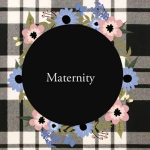 Maternity